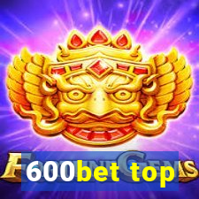 600bet top